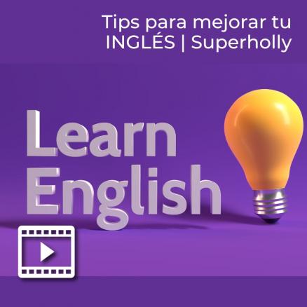 Tips Para Mejorar Tu INGLÉS | Superholly | UDGVirtual Formación Integral